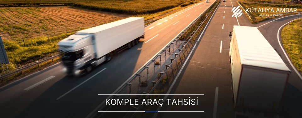 Kütahya Komple Yük Ambar Firmaları Kütahya Komple Yük Ambar Firmaları