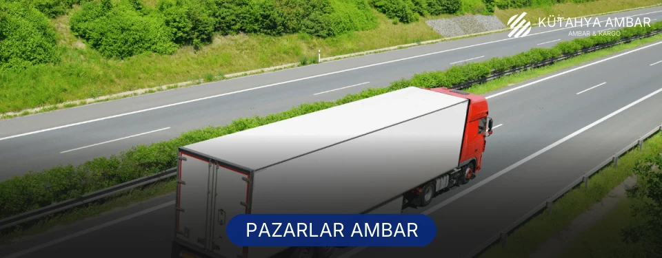 Pazarlar Ambar Kargo Pazarlar Ambar Kargo