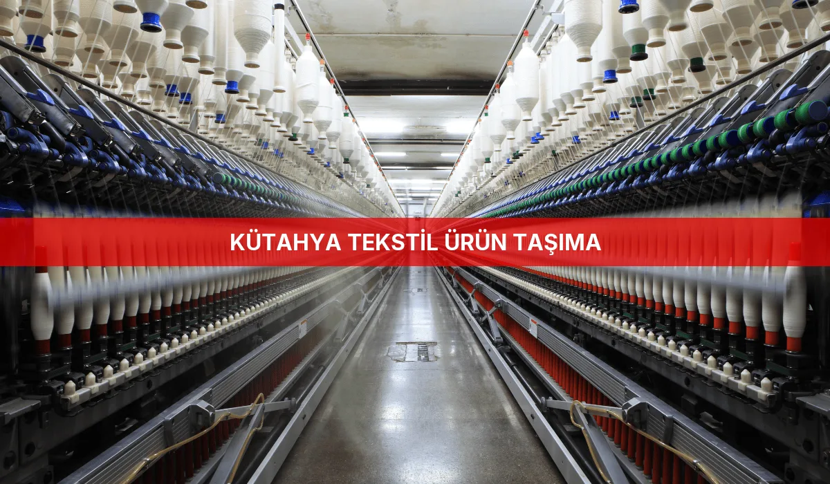 Kütahya Tekstil Ürün Taşıma